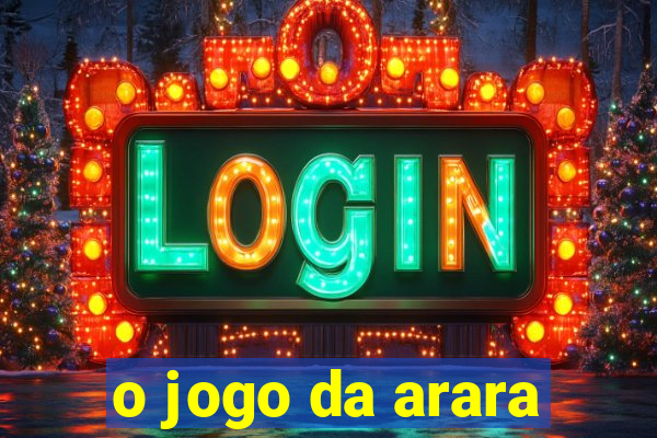 o jogo da arara